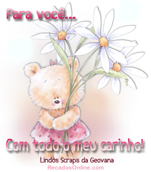 Para você... Com todo o meu carinho!