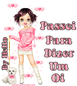 Passei para dizer um Oi