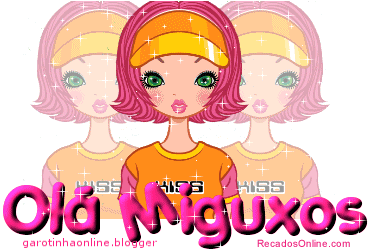 Olá Miguxos