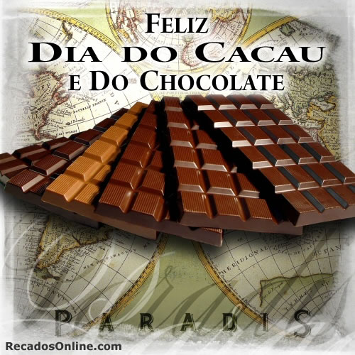 Feliz dia do cacau e do chocolate