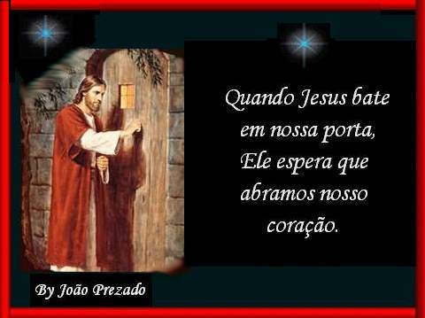 Quando Jesus bate em nossa porta, Ele espera que abramos nosso...