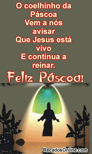 O coelhinho da Páscoa vem a nós avisar que Jesus está...