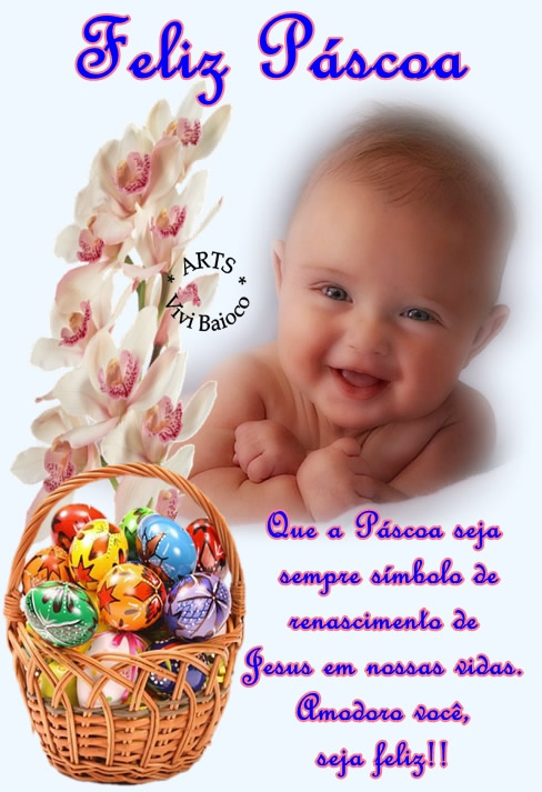 Feliz Páscoa. Que a Páscoa seja sempre símbolo de...