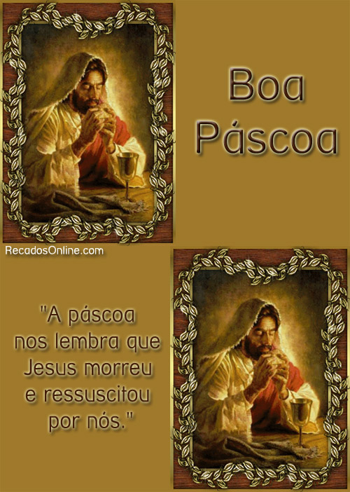 Boa Páscoa A páscoa nos lembra que Jesus morreu e ressuscitou...