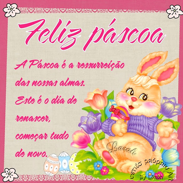 Feliz Páscoa A Páscoa é a ressurreição...