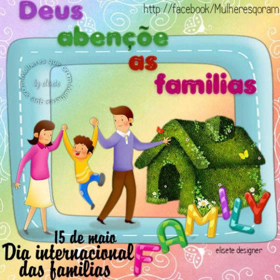 Deus abençoe as famílias. 15 de Maio - Dia Internacional das...