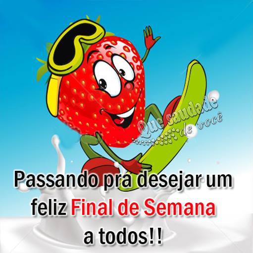 Passando pra desejar um feliz Final de Semana a todos.