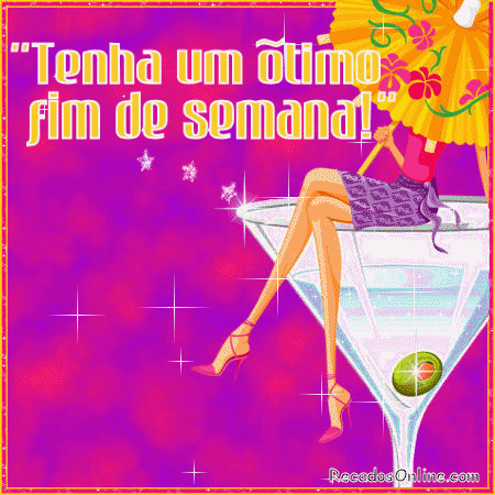 Tenha um ótimo fim de semana!