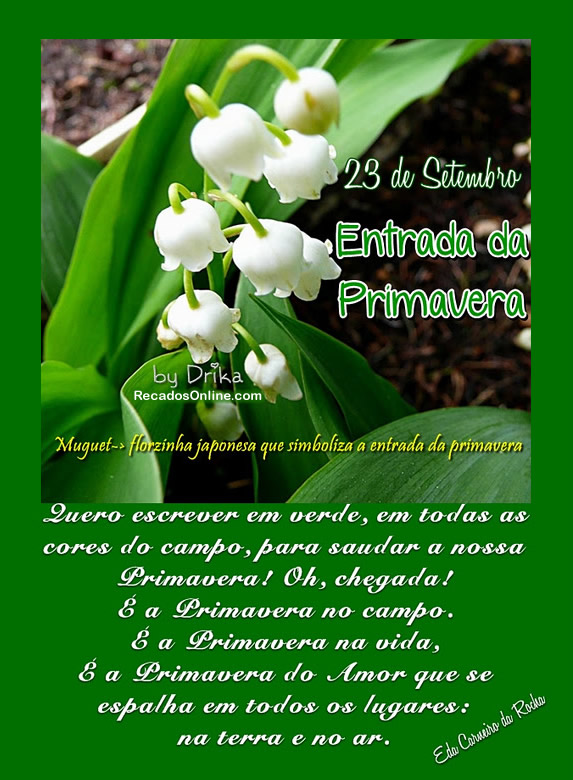 23 de Setembro Entrada da Primavera. Quero escrever em verde, em todas as...