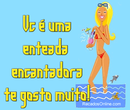 Vc é uma enteada encantadora. Te gosto muito!