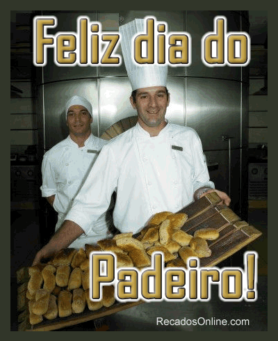 Feliz dia do Padeiro!