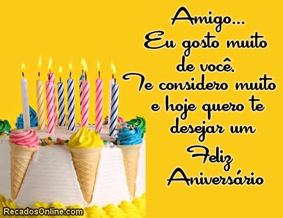 Amigo Eu gosto muito de você. Te considero muito e hoje quero te...