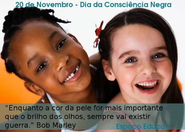 20 de Novembro - Dia da Consciência Negra Enquanto a cor da pele for...