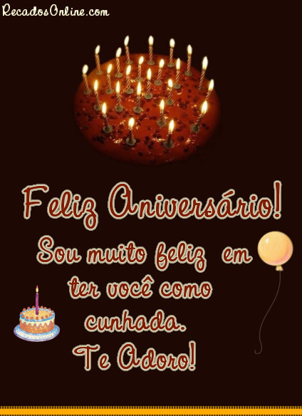 Feliz aniversário! Sou muito feliz em ter você como cunhada. Te...