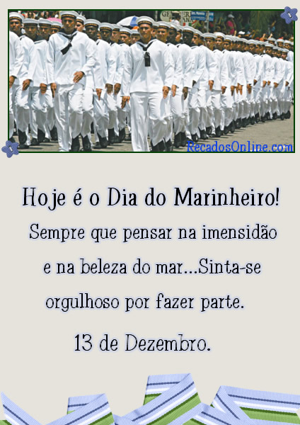 Hoje é o Dia do Marinheiro! Sempre que pensar na imensidão e...