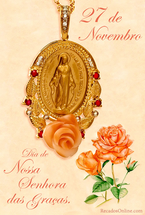 27 de Novembro Dia de Nossa Senhora das Graças