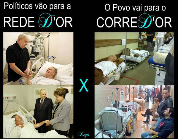Políticos vão para a Rede DOr. O Povo vai para o Corredor.