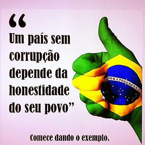 Um país sem corrupção depende da honestidade do seu...