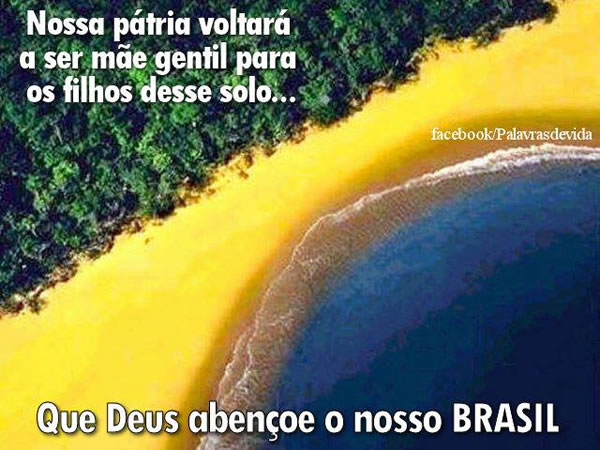 Nossa pátria voltará a ser mãe gentil para os filhos...