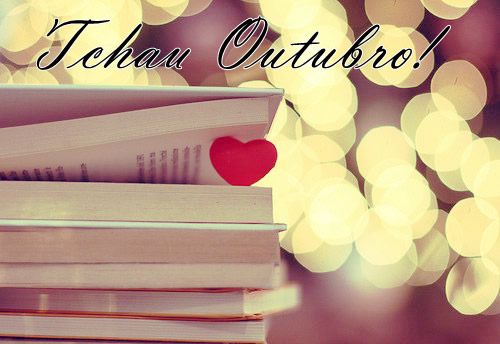 Tchau Outubro!