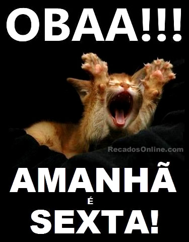 Oba! Amanhã é Sexta!