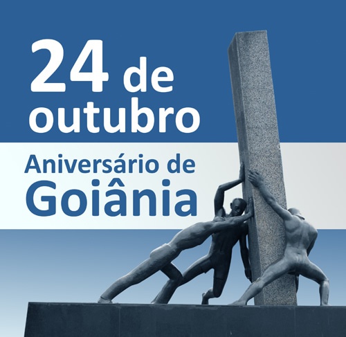 24 de Outubro - Aniversário de Goiânia