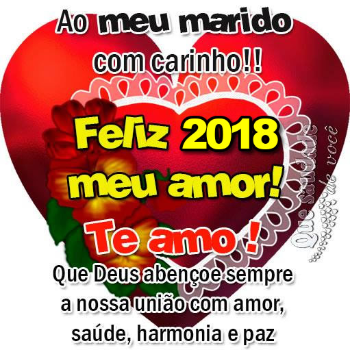 Ao meu marido, com carinho!! Feliz 2018, meu amor! Te amo! Que Deus...