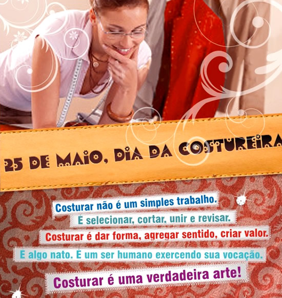 25 de Maio - Dia da Costureira Costurar não é u simples...