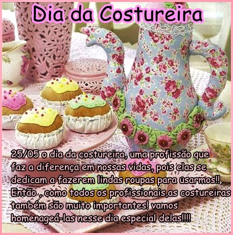 Dia da Costureira 25/05, o Dia da Costureira, uma profissão que faz a...