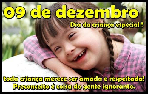 09 de Dezembro: Dia da Criança Especial! Toda criança merece...