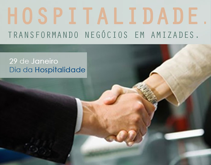 29 de Janeiro - Dia da Hospitalidade Hospitalidade. Transformando...