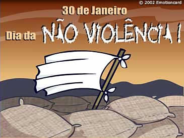 30 de Janeiro - Dia da Não Violência