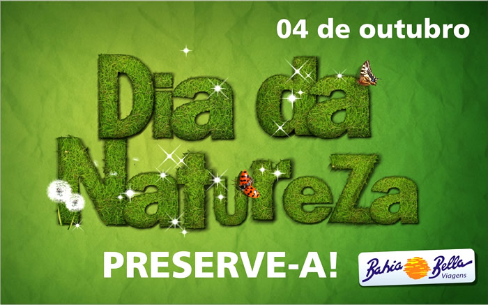 4 de Outubro - Dia da Natureza Preserve-a!