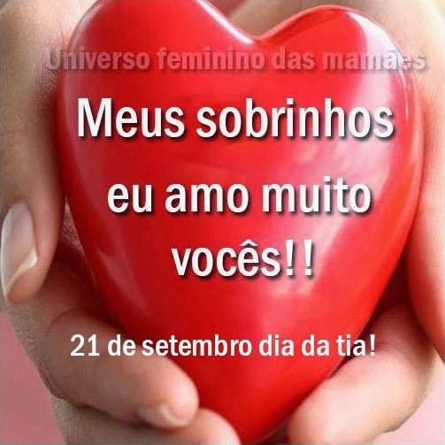Meus sobrinhos, eu amo muito vocês!! 21 de Setembro - Dia da Tia