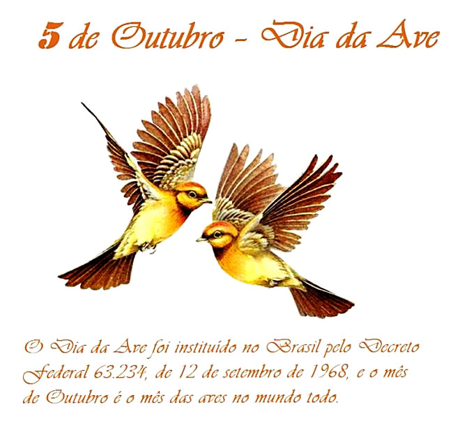 5 de Outubro - Dia Nacional da Ave O Dia da Ave foi instituído no...
