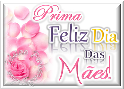 Prima, Feliz Dia das Mães!