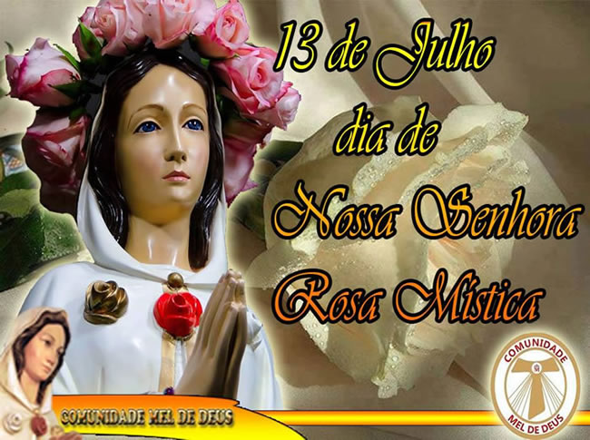 13 de Julho dia de Nossa Senhora Rosa Mística