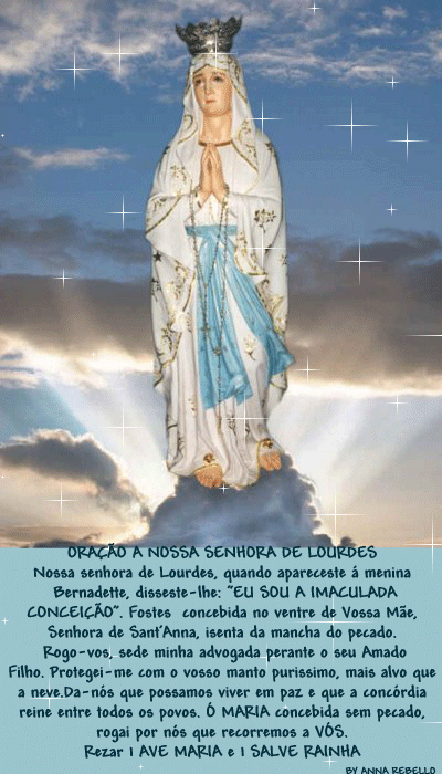 Oração a Nossa Senhora de Lourdes Nossa Senhora de Lourdes...