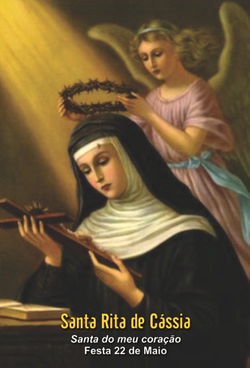 Santa Rita de Cássia Santa do meu coração Festa 22 de Maio