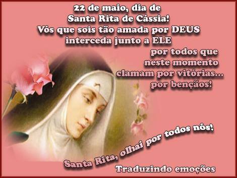 22 de Maio, dia de Santa Rita de Cássia! Vós que sois...