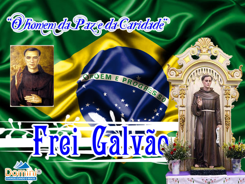 O homem da Paz e da Caridade. Frei Galvão