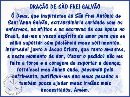 Oração de São Frei Galvão Ó Deus, que...
