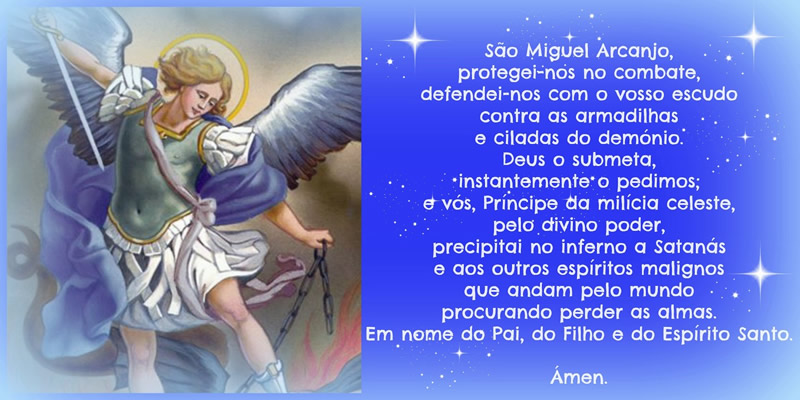 São Miguel Arcanjo, protege-nos nos combates.Cobre-nos com vosso...