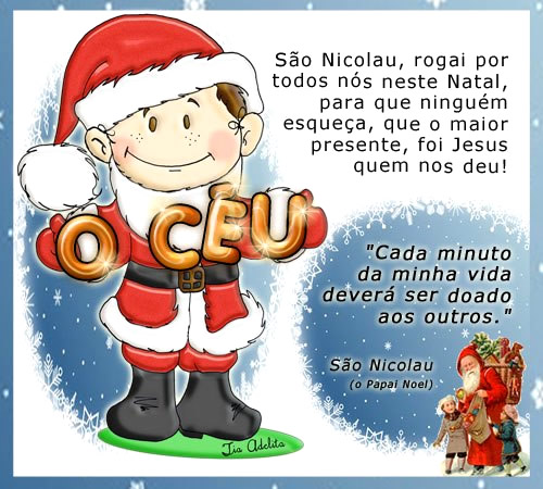 São Nicolau, rogai por todos nós neste Natal, para que...