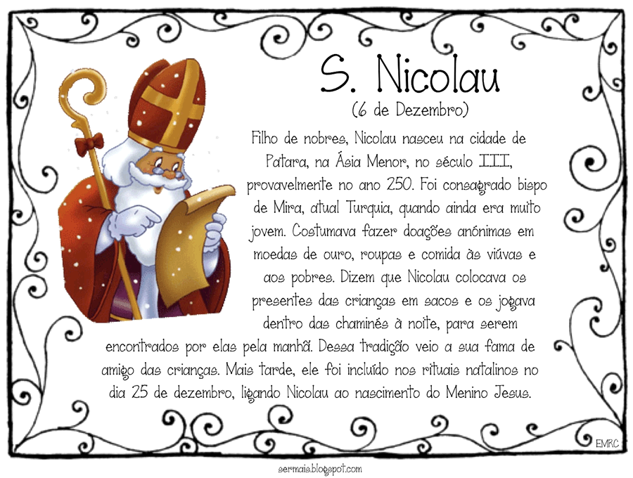 S. Nicolau - 6 de Dezembro. Filho de nobres, Nicolau nasceu na cidade de...