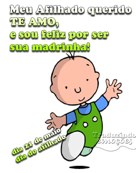 Meu Afilhado querido Te Amo, e sou feliz por ser sua madrinha! Dia 21 de...