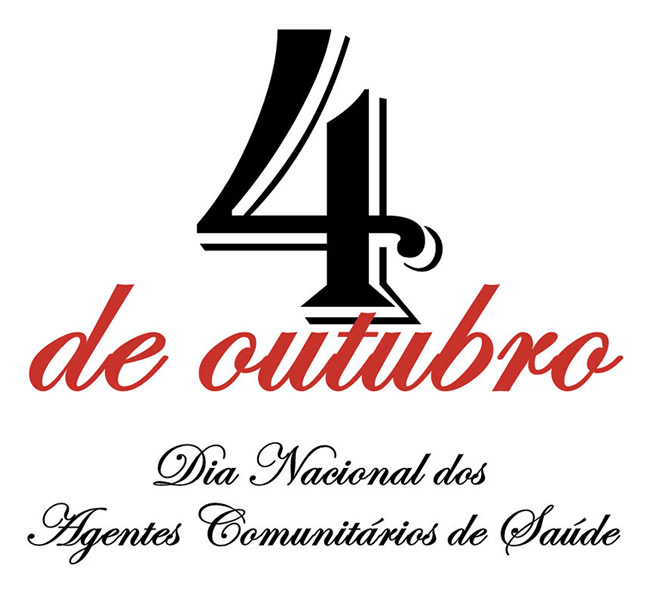 4 de Outubro - Dia Nacional dos Agentes Comunitários de Saúde.