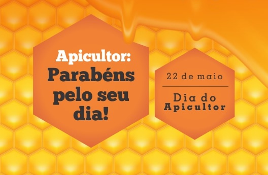 22 Maio Dia do Apicultor Parabéns pelo seu dia!