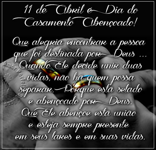 11 de Abril é Dia do Casamento Abençoado! Que alegria...
