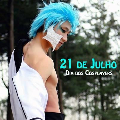 21 de Julho, Dia dos Cosplayers
